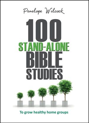 100 Stand-Alone Bible Studies: To Grow Healthy Home Groups image number 0
