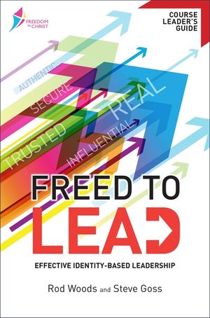 Freed to Lead Course Leader's Guide: Effective Identity-Based Leadership image number 0