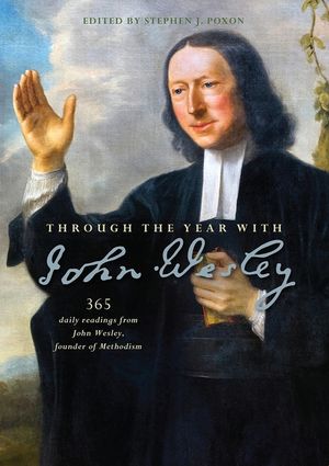 Through the Year with John Wesley: 365 Daily Readings from John Wesley, Founder of Methodism image number 0