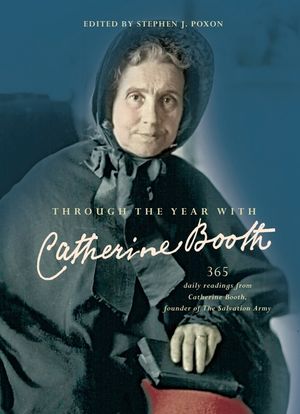 Through the Year with Catherine Booth: 365 Daily Readings from Catherine Booth, Founder of the Salvation Army image number 0