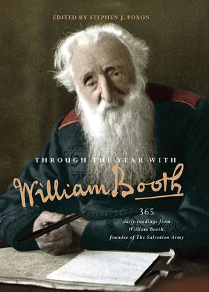 Through the Year with William Booth: 365 daily readings from William Booth, founder of The Salvation Army image number 0