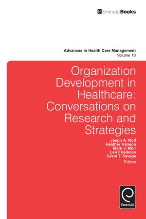 Organization Development in Healthcare: Conversations on Research and Strategies image number 0