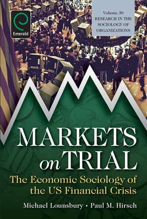 Markets on Trial: The Economic Sociology of the U.S. Financial Crisis image number 0