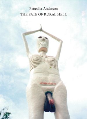 The Fate of Rural Hell: Asceticism and Desire in Buddhist Thailand image number 0