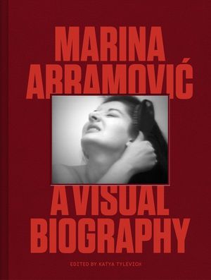 Marina Abramovic: A Visual Biography image number 0