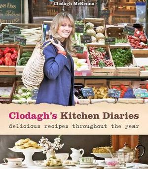 Clodagh's Kitchen Diaries: Delicious Recipes Throughout the Year. Clodagh McKenna image number 0