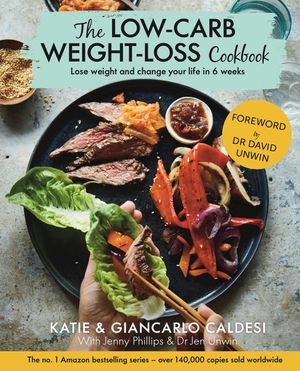 The Low-Carb Weight Loss Cookbook: Lose Weight and Change Your Life in 6 Weeks image number 0