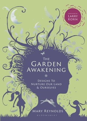 The Garden Awakening: Designs to Nurture Our Land and Ourselves image number 0