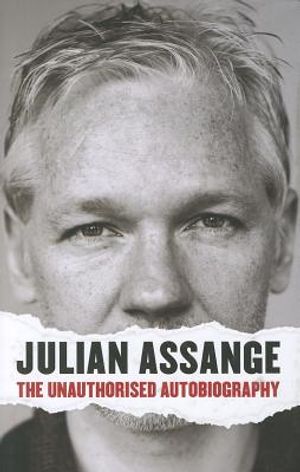 Julian Assange - The Unauthorised Autobiography image number 0