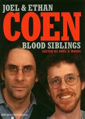 Blood Siblings: The Cinema of Joel Coen and Ethan Coen image number 0