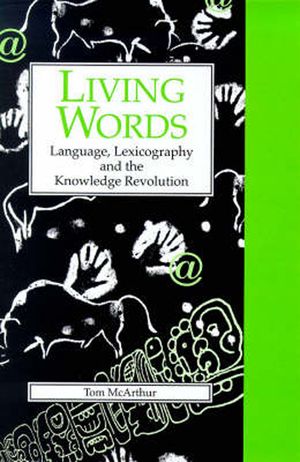 Living Words: Language, Lexicography, and the Knowledge Revolution image number 0