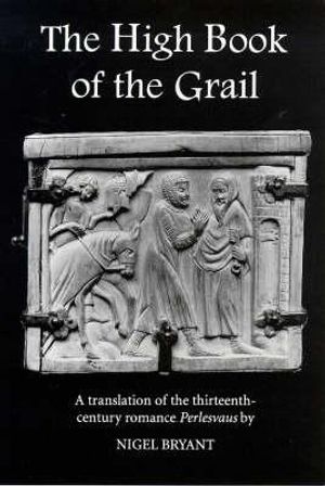 The High Book of the Grail: A Translation of the Thirteenth Century Romance of Perlesvaus image number 0