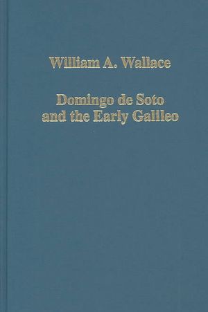 Domingo de Soto and the Early Galileo: Essays on Intellectual History image number 0