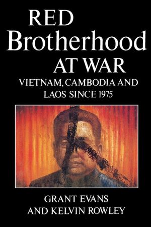 Red Brotherhood at War: Vietnam, Cambodia and Laos Since 1975 image number 0