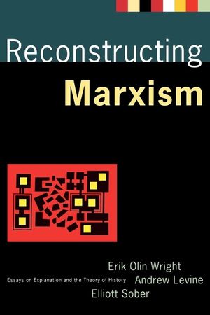 Reconstructing Marxism: Essays on Explanation and the Theory of History image number 0
