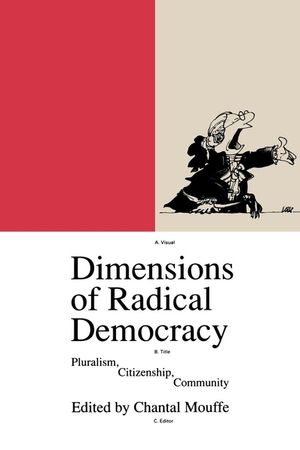 Dimensions of Radical Democracy: Pluralism, Citizenship, Community image number 0