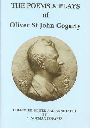 The Poems & Plays of Oliver St John Gogarty image number 0