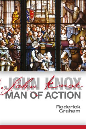 John Knox: Man of Action image number 0