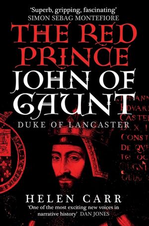 The Red Prince: The Life of John of Gaunt, the Duke of Lancaster image number 0