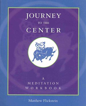 Journey to the Center: A Meditation Workbook image number 0