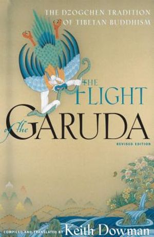 The Flight of the Garuda: The Dzogchen Tradition of Tibetan Buddhism image number 0