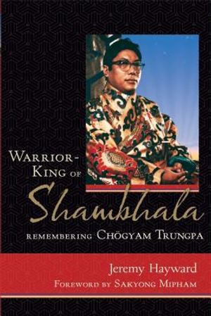 Warrior-King of Shambhala: Remembering Chogyam Trungpa image number 0