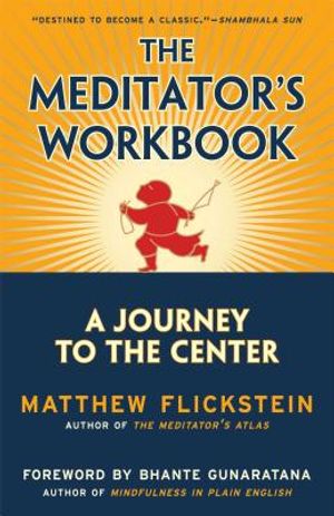 The Meditator's Workbook: A Journey to the Center image number 0