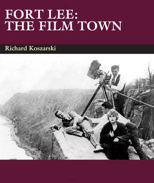 Fort Lee: The Film Town (1904-2004) image number 0