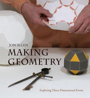 Making Geometry: Exploring Three-Dimensional Forms image number 0