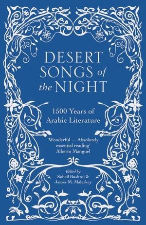 Desert Songs of the Night: 1500 Years of Arabic Literature image number 0