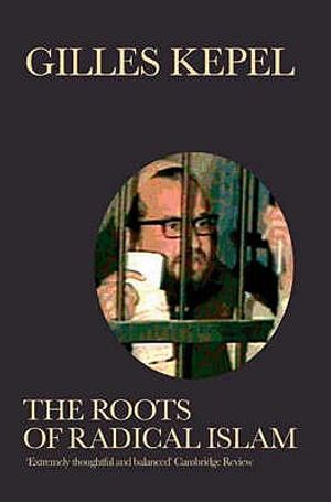 The Roots of Radical Islam. Gilles Kepel image number 0