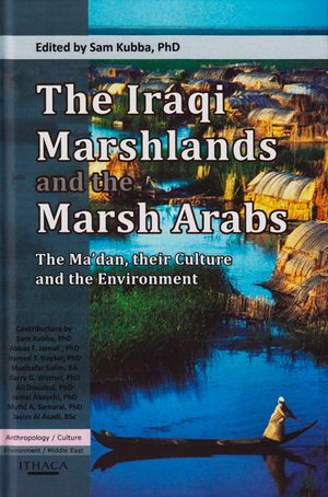 The Iraqi Marshlands and the Marsh Arabs: The Ma'dan, Their Culture and the Environment image number 0