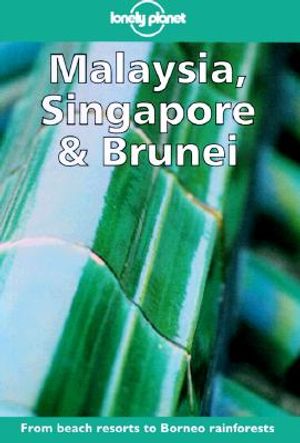 Lonely Planet Malaysia, Singapore & Brunei: A Travel Survival Kit image number 0