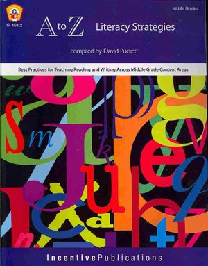 A to Z Literacy Strategies: Best Practices for Teaching Reading and Writing Across Middle Grade Content Areas image number 0