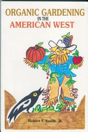 Organic Gardening in the American West image number 0