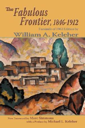 The Fabulous Frontier, 1846-1912: Facsimile of 1962 Edition image number 0