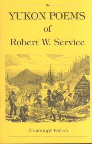 Yukon Poems of Robert W. Service image number 0