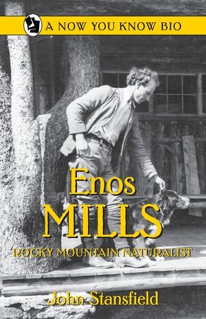 Enos Mills, Rocky Mountain Naturalist image number 0
