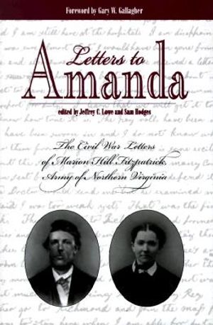 Letters to Amanda: The Civil War Letters of Marion Hill Fitzpatrick, Army of North Virginia image number 0