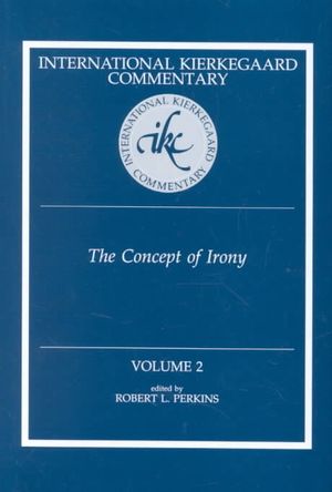 The Concept of Irony: International Kierkegaard Commentary 2 image number 0