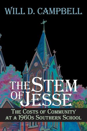 The Stem of Jesse: The Costs of Community at a 1960s Southern School image number 0