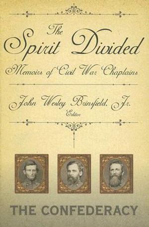 The Spirit Divided: Memoirs of Civil War Chaplains-The Confederacy image number 0