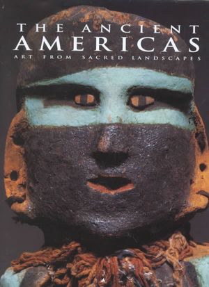 The Ancient Americas: Art from Sacred Landscapes image number 0