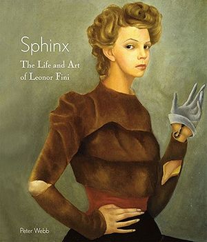 Sphinx: The Life and Art of Leonor Fini image number 0