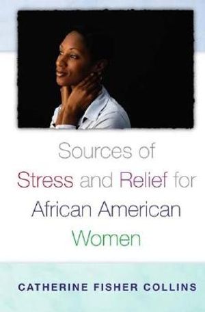 Sources of Stress and Relief for African American Women image number 0