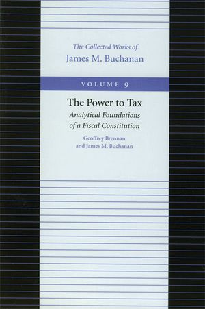 The Power to Tax: Analytical Foundations of a Fiscal Constitution image number 0
