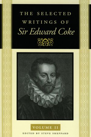 The Selected Writings of Sir Edward Coke Vol 2 CL image number 0