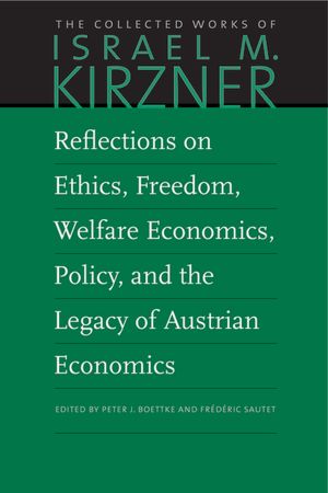 Reflections on Ethics, Freedom, Welfare Economics, Policy, and the Legacy of Austrian Economics image number 0