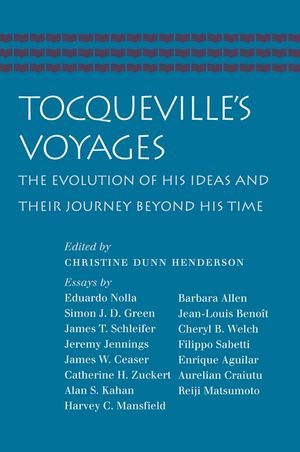 Tocqueville's Voyages: The Evolution of His Ideas and Their Journey Beyond His Time image number 0