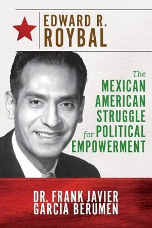 Edward R. Roybal: The Mexican American Struggle for Political Empowerment image number 0
